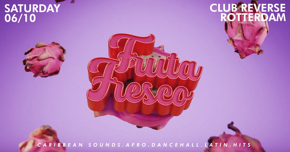 Fruta Fresco| Back to Rotterdam 